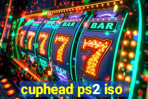 cuphead ps2 iso